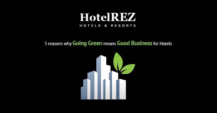 Why Going Green means good business for Hotels